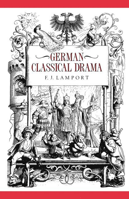F. J. Lamport, Frederick Lamport, Lamport F. J. - German Classical Drama, Häftad