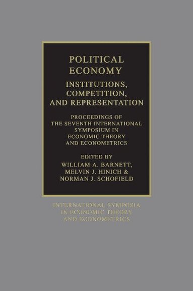 William A. Barnett, Norman Schofield, Melvin Hinich - Political Economy: Institutions, Competition and Representation, Häftad