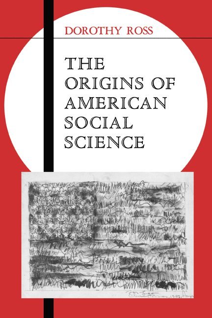 The Origins of American Social Science 1
