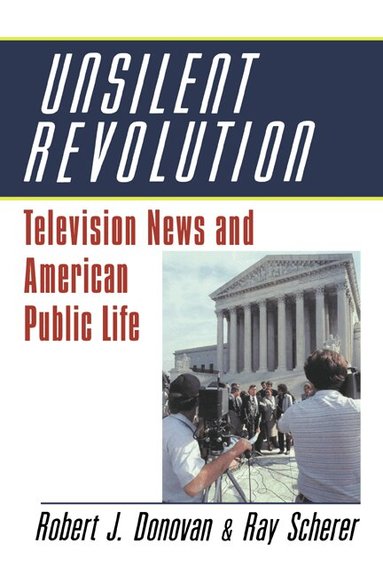 Robert J. Donovan, Raymond L. Scherer - Unsilent Revolution, Häftad