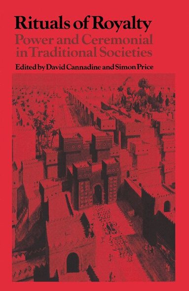 David Cannadine, Simon Price - Rituals of Royalty, Häftad