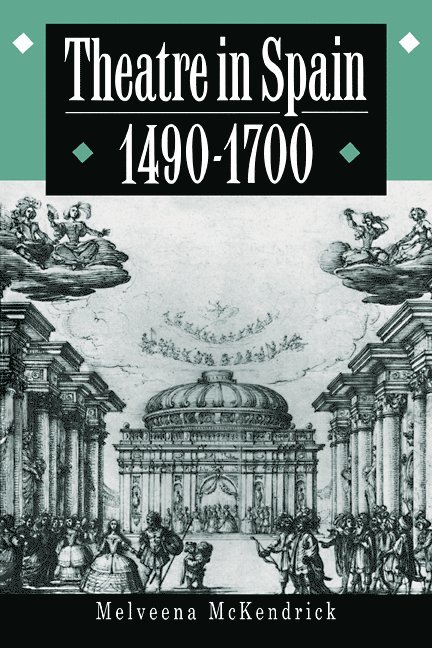 Theatre in Spain, 1490-1700 1