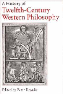 Peter Dronke - A History of Twelfth-Century Western Philosophy, Häftad