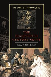 John Richetti, John  (University of Pennsylvania) Richetti, John J. Richetti - Cambridge Companion to the Eighteenth-Century Novel, Häftad