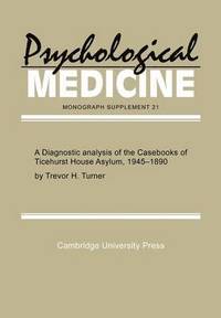 bokomslag A Diagnostic Analysis of the Casebooks of Ticehurst House Asylum, 1845-1890