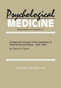 bokomslag A Diagnostic Analysis of the Casebooks of Ticehurst House Asylum, 1845-1890