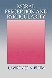 bokomslag Moral Perception and Particularity