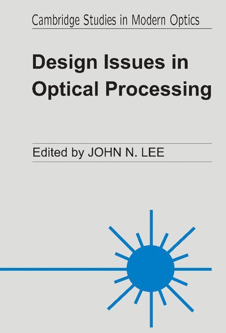 John N. Lee - Design Issues in Optical Processing, Inbunden
