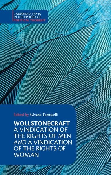 Mary Wollstonecraft, Sylvana Tomaselli - Wollstonecraft: A Vindication of the Rights of Men and a Vindication of the Rights of Woman and Hints, Inbunden