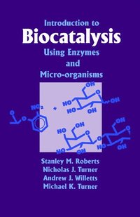 bokomslag Introduction to Biocatalysis Using Enzymes and Microorganisms