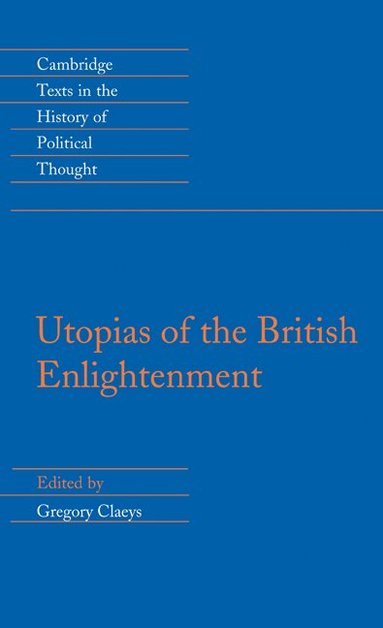 Gregory Claeys - Utopias of the British Enlightenment, Inbunden
