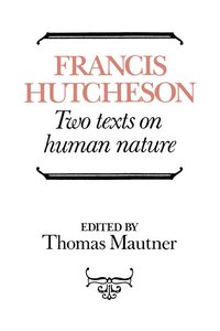 bokomslag Hutcheson: Two Texts on Human Nature