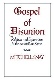Mitchell Snay, Ohio) Snay, Mitchell (Denison University - Gospel of Disunion, Inbunden