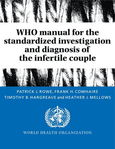 bokomslag WHO Manual for the Standardized Investigation and Diagnosis of the Infertile Couple