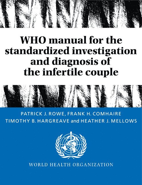 WHO Manual for the Standardized Investigation and Diagnosis of the Infertile Couple 1