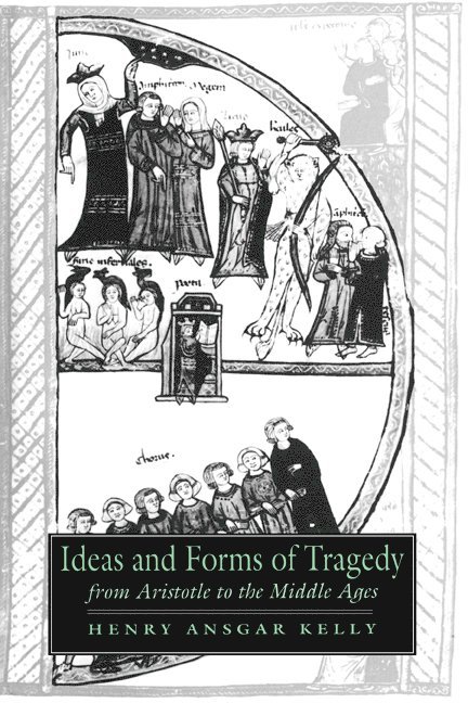 Ideas and Forms of Tragedy from Aristotle to the Middle Ages 1