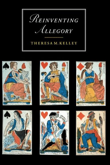 Theresa M. Kelley, Marilyn Butler, James Chandler - Reinventing Allegory, Inbunden