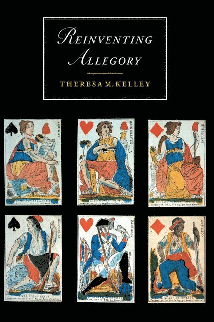 Theresa M. Kelley, Marilyn Butler, James Chandler - Reinventing Allegory, Inbunden