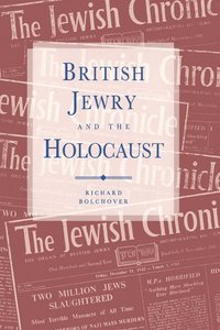 bokomslag British Jewry and the Holocaust