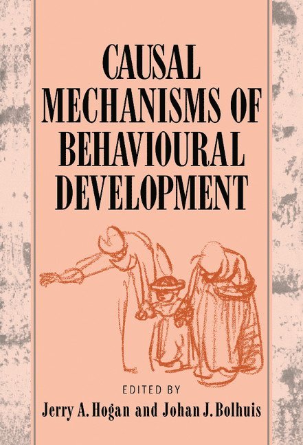 Causal Mechanisms of Behavioural Development 1