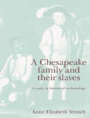 Anne Elizabeth Yentsch - A Chesapeake Family and their Slaves, Inbunden