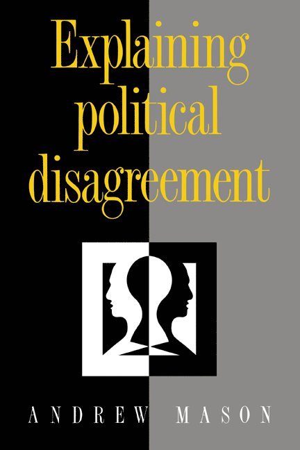 Explaining Political Disagreement 1