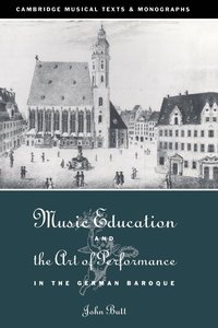 bokomslag Music Education and the Art of Performance in the German Baroque