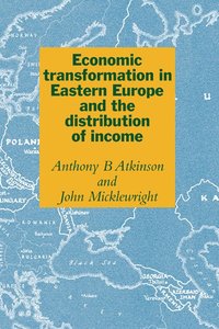 bokomslag Economic Transformation in Eastern Europe and the Distribution of Income