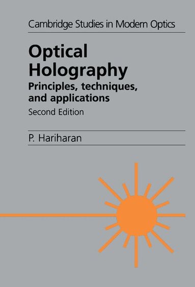 P. Hariharan, P. L. Knight - Optical Holography, Inbunden