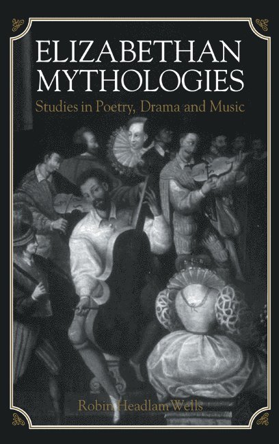 Elizabethan Mythologies 1