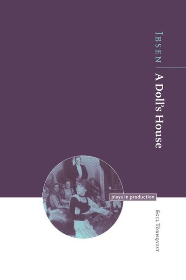 Egil Tornqvist, Michael Robinson - Ibsen: A Doll's House, Inbunden