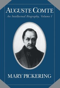 bokomslag Auguste Comte: Volume 1