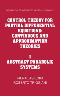 bokomslag Control Theory for Partial Differential Equations: Volume 1, Abstract Parabolic Systems