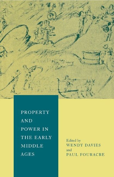 Wendy Davies, Paul Fouracre - Property and Power in the Early Middle Ages, Inbunden