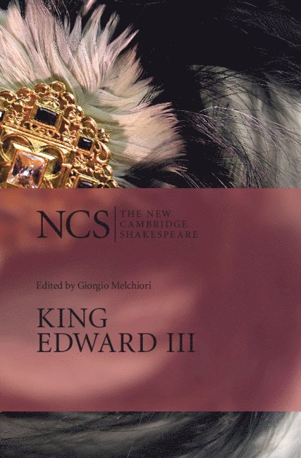 William Shakespeare, Giorgio (Universita degli Studi Roma Tre) Melchiori - King Edward III, Inbunden