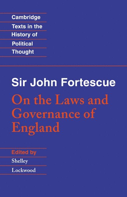 Sir John Fortescue: On the Laws and Governance of England 1