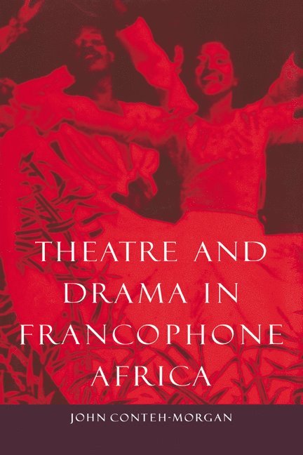 Theatre and Drama in Francophone Africa 1