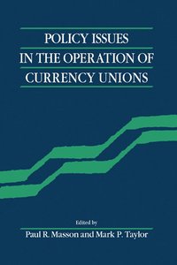 bokomslag Policy Issues in the Operation of Currency Unions