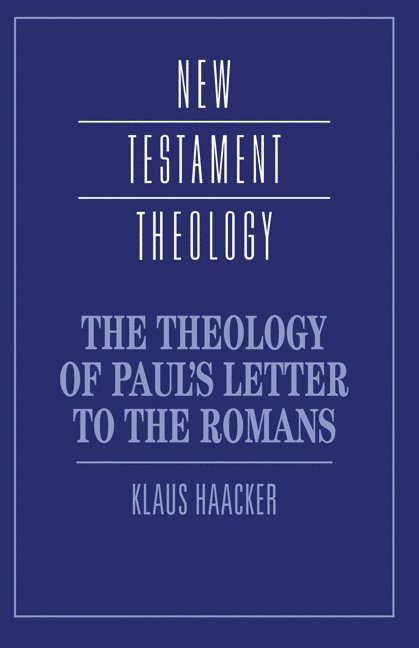 The Theology of Paul's Letter to the Romans 1