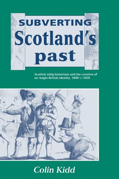 bokomslag Subverting Scotland's Past