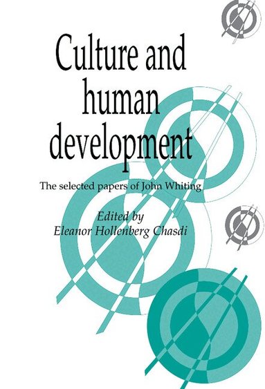 John Whiting, Eleanor Hollenberg Chasdi - Culture and Human Development, Inbunden