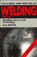 A. C. Davies - The Science and Practice of Welding: Volume 1, Häftad