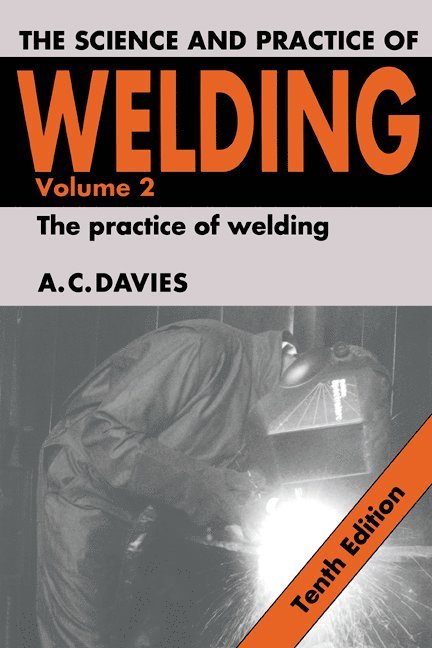 The Science and Practice of Welding: Volume 2 1