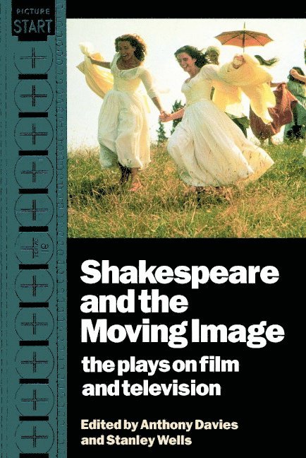 Shakespeare and the Moving Image 1