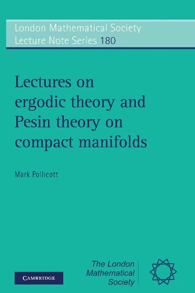 Mark Pollicott - Lectures on Ergodic Theory and Pesin Theory on Compact Manifolds, Häftad