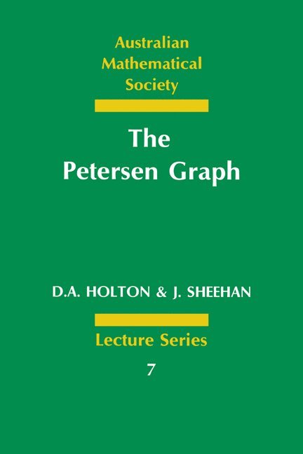 New Zealand) Holton, D. A. (University of Otago, J. (University of Aberdeen) Sheehan, D. A. Holton, Derek A. Holton, J. Sheehan - The Petersen Graph, Häftad