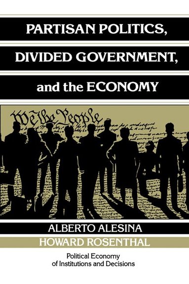 Alberto Alesina, Howard Rosenthal, Howard Rosenthal, Randall Calvert - Partisan Politics, Divided Government, and the Economy, Häftad