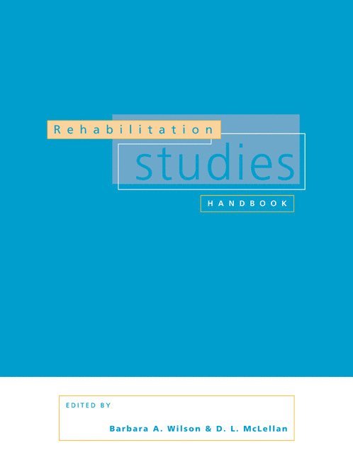 Barbara A. Wilson, D. L. McLellan, Cambridge) Wilson, Barbara A., OBE (MRC Applied Psychology Unit, D. L. (University of Southampton) McLellan - Rehabilitation Studies Handbook, Häftad