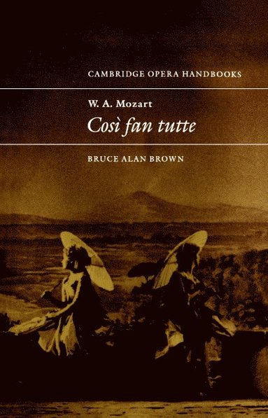 bokomslag W. A. Mozart: Cosi fan tutte