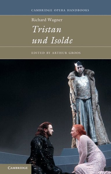Arthur Groos - Richard Wagner: Tristan und Isolde, Häftad